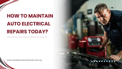 Read more about the article How to Maintain Auto Electrical Repairs Today?