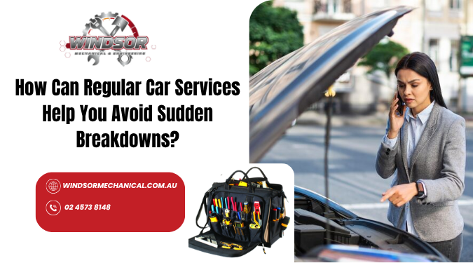 You are currently viewing How Can Regular Car Services Help You Avoid Sudden Breakdowns?