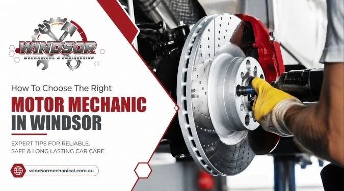 You are currently viewing How To Find The Best Motor Mechanic In Windsor For Car Repairs?